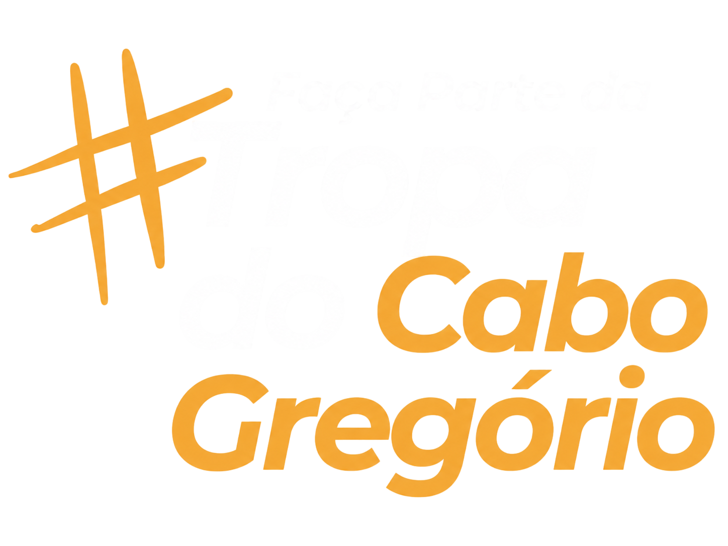 Faça parte da Tropa do Cabo Gregório